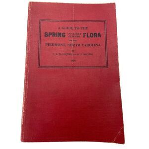 Guide to the Spring & Early Summer Flora Book Piedmont, North Carolina Paperback